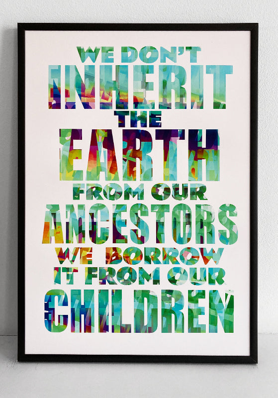 We Don't Inherit The Earth From Our Ancestors