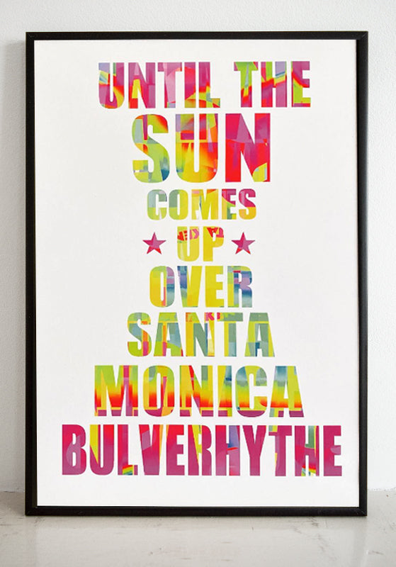 Until The Sun Comes Up Over Santa Monica Bulverhythe