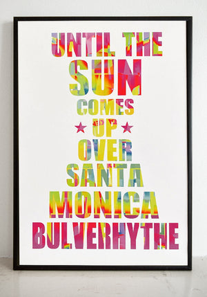 Until The Sun Comes Up Over Santa Monica Bulverhythe