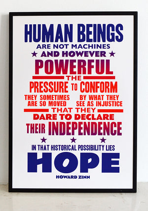 Howard Zinn quote.  A3 size, archival inks on 180gsm acid free paper.