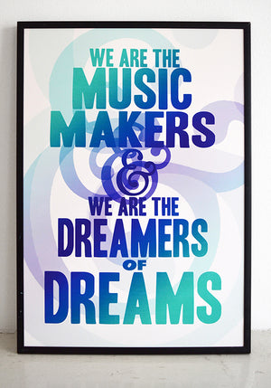 "We are the music makers and we are the dreamers of dreams."  Willy Wonka after Arthur O'Shaunessy; we all need to channel a bit of this right now.  Signed, dated, open edition A3 giclee print on 180gsm paper.  Available to buy framed.