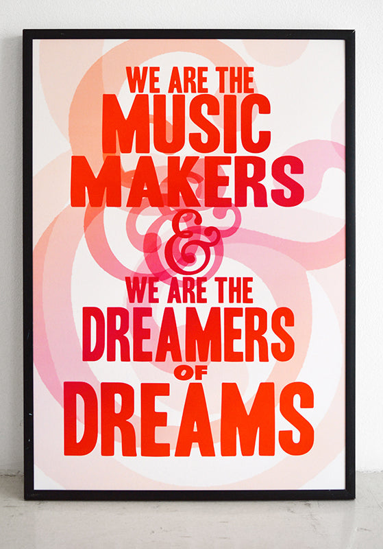 "We are the music makers and we are the dreamers of dreams."  Willy Wonka after Arthur O'Shaunessy; we all need to channel a bit of this right now.  Signed, dated, open edition A3 giclee print on 180gsm paper.  Available to buy framed.