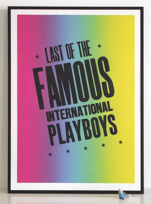 last of the famous international playboys poster, morrissey print, morrissey lyrics, international playboy, split fountain, vandercook