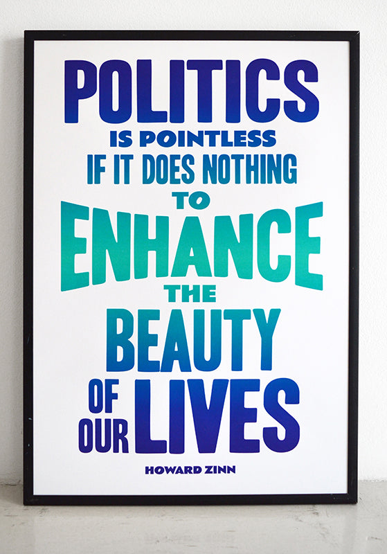 "Politics is pointless if it does nothing to enhance the beauty of our lives." Howard Zinn quote.   2020 has been a difficult but also inspiring year so far. Death, rainbows and social change...  Signed, dated, open edition A3 giclee print on 180gsm paper.  Available to buy framed.