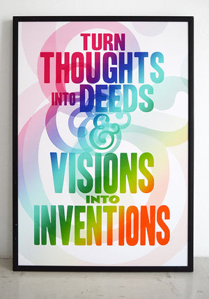 turn thoughts into deeds and visions into inventions art print.