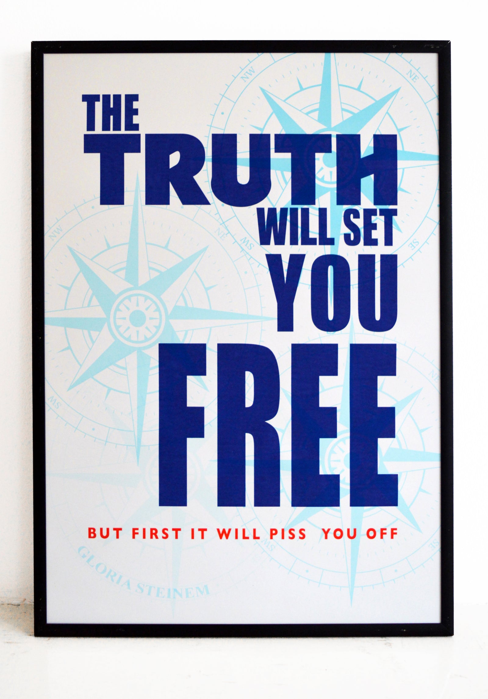 GLORIA STEINEM, FEMINISM, FEMINIST QUOTE, TRUTH WILL SET YOU FREE, 